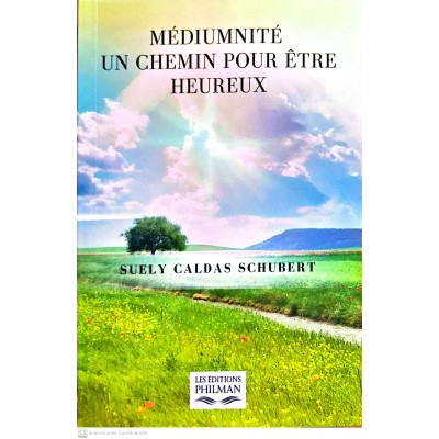 Médiumnité, un chemin pour être heureux_1ère