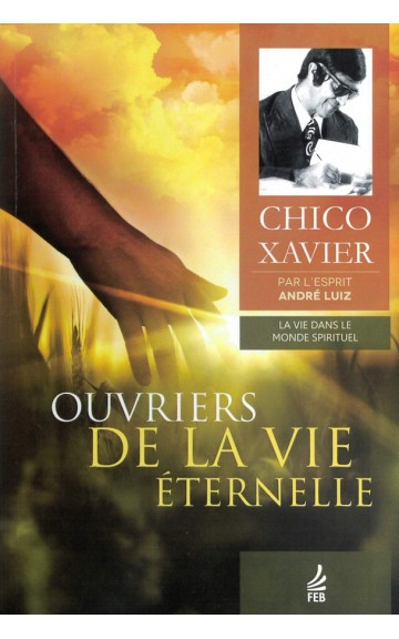 Livre : Ouvriers de la vie éternelle - nouvelle édition revue et corrigée
