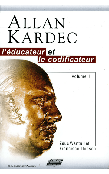 Livre : Allan Kardec, l'éducateur et le codificateur tome 2