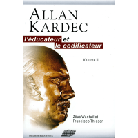 Livre : Allan Kardec, l'éducateur et le codificateur tome 2