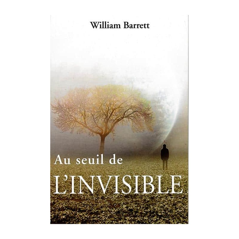 Livre : Au seuil de l'invisible Livre : Au seuil de l'invisible