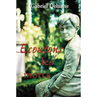 Livre : Ecoutons les morts