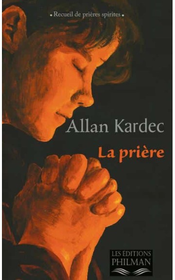 Livre : La prière (recueil de prières spirites)