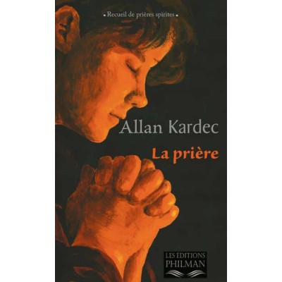 Livre : La prière (recueil de prières spirites)