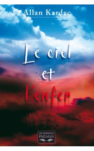 Livre : Le ciel et l’enfer ou la justice divine selon le spiritisme