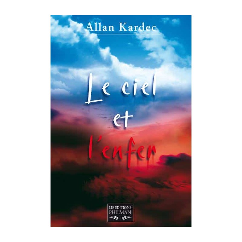 Livre : Le ciel et l’enfer ou la justice divine selon le spiritisme