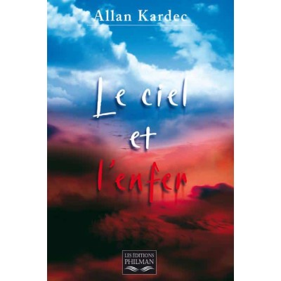 Livre : Le ciel et l’enfer ou la justice divine selon le spiritisme