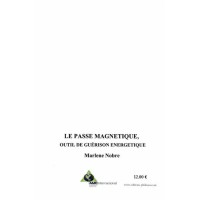 Livre : Le passe magnétique, outil de guérison énergétique