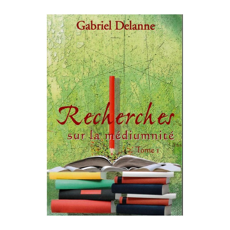 Livre : Recherches sur la médiumnité, T1
