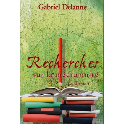 Livre : Recherches sur la médiumnité, T1