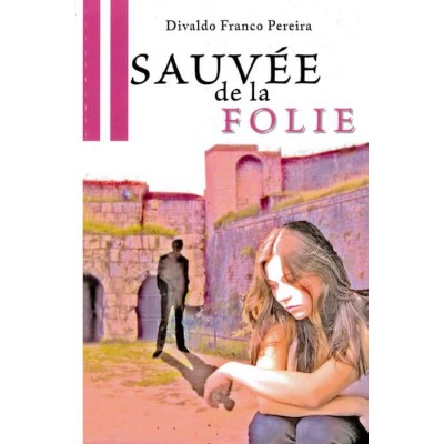 Livre : Sauvée de la folie