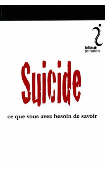 Livre : Le suicide : ce que vous avez besoin de savoir