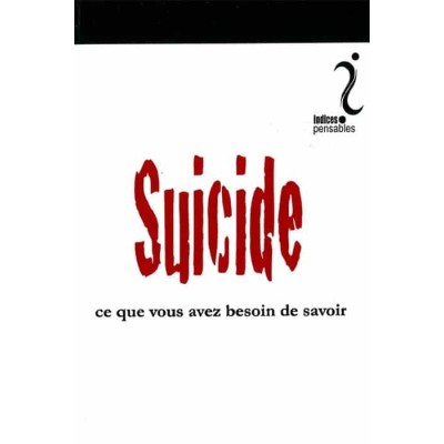 Livre : Le suicide : ce que vous avez besoin de savoir