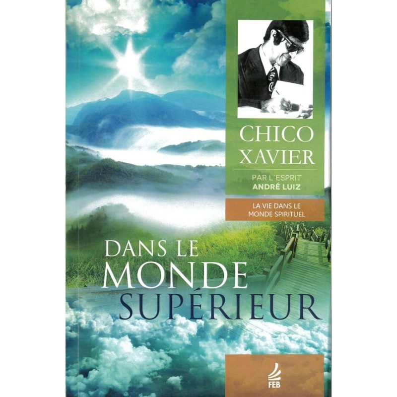 Livre : Dans le monde supérieur - nouvelle édition revue et corrigée