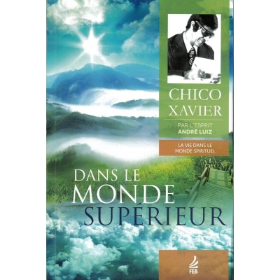 Livre : Dans le monde supérieur - nouvelle édition revue et corrigée
