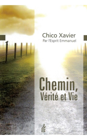 Livre : Chemin, vérité et vie nouvelle édition