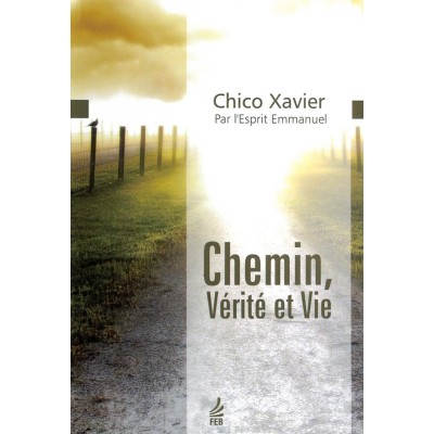 Livre : Chemin, vérité et vie nouvelle édition