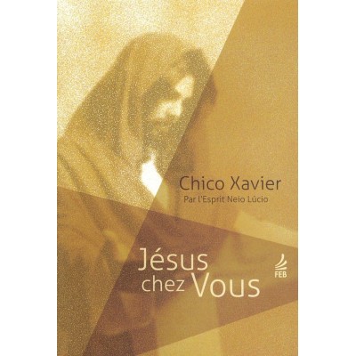 Livre : Jésus chez vous - nouvelle édition revue et corrigée
