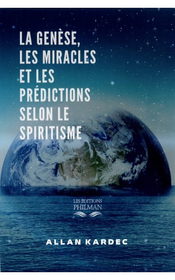 Livre : La genèse, les miracles et les prédictions selon le spiritisme - Nouvelle édition revue et corrigée