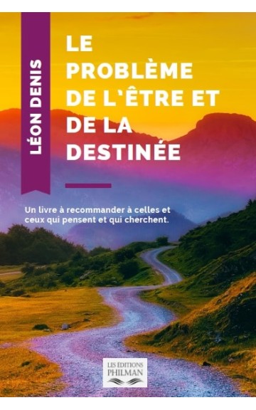 Livre : Le problème de l’être  et de la  destinée, nouvelle édition revue et corrigée