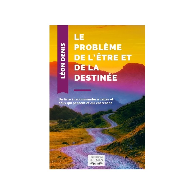 Livre : Le problème de l’être  et de la  destinée, nouvelle édition revue et corrigée