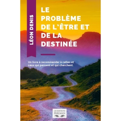 Livre : Le problème de l’être  et de la  destinée, nouvelle édition revue et corrigée