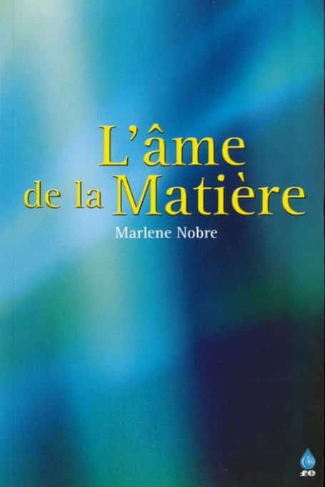Livre l'âme de la matière de Marlène Nobre