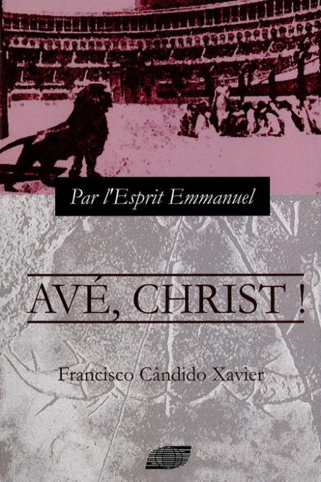 Livre Avé Christ ! de Chico Xavier