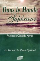 Livre Dans le monde supérieur de Chico Xavier par André Luiz