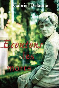 Ecoutons les morts