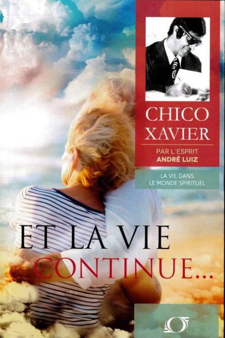Livre Et la vie continue de Chico Xavier par André Luiz