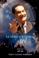 Divaldo, Le Semeur d’étoiles