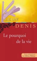 Livre le pourquoi de la vie de Léon Denis