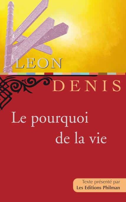 Livre le pourquoi de la vie de Léon Denis