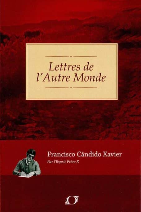 Lettres de l’autre monde de Chico Xavier