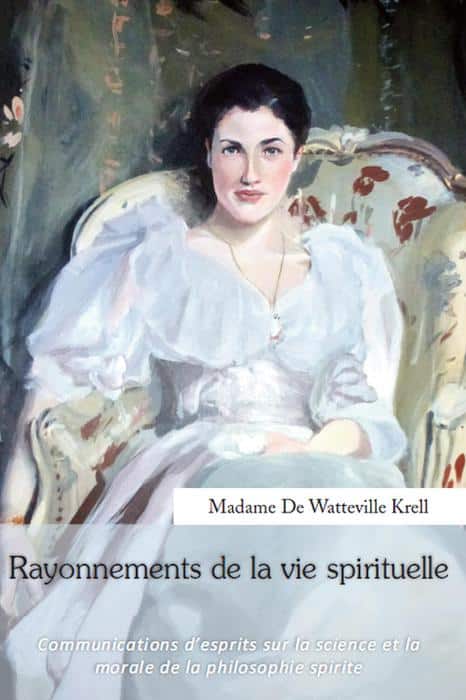 Livre rayonnement de la vie spirituelle de Madame de Watteville Krell